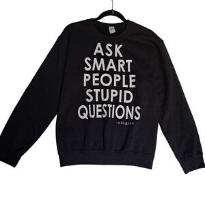 Gildan Crewneck Sweatshirt Unisex Small Black‎ Ask Smart People Stupid Questions